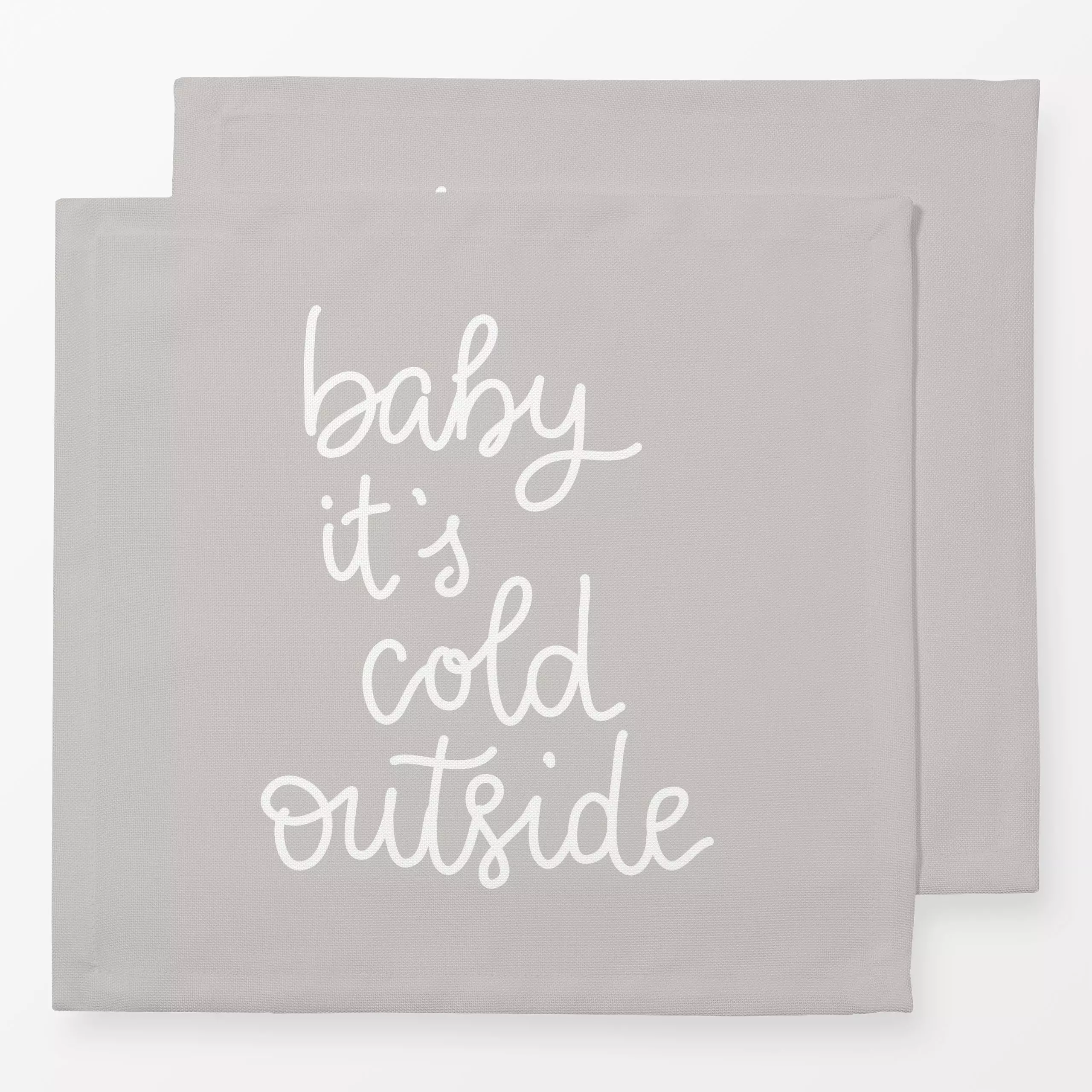 Servietten baby it ́s cold outside - hell - Sprüche & Schriftzüge, Winter - von „Heyduda"; Hygge, Weihnachten, Winter, Liebe,...