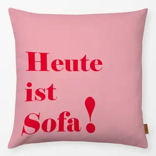 Kissen Heute ist Sofa