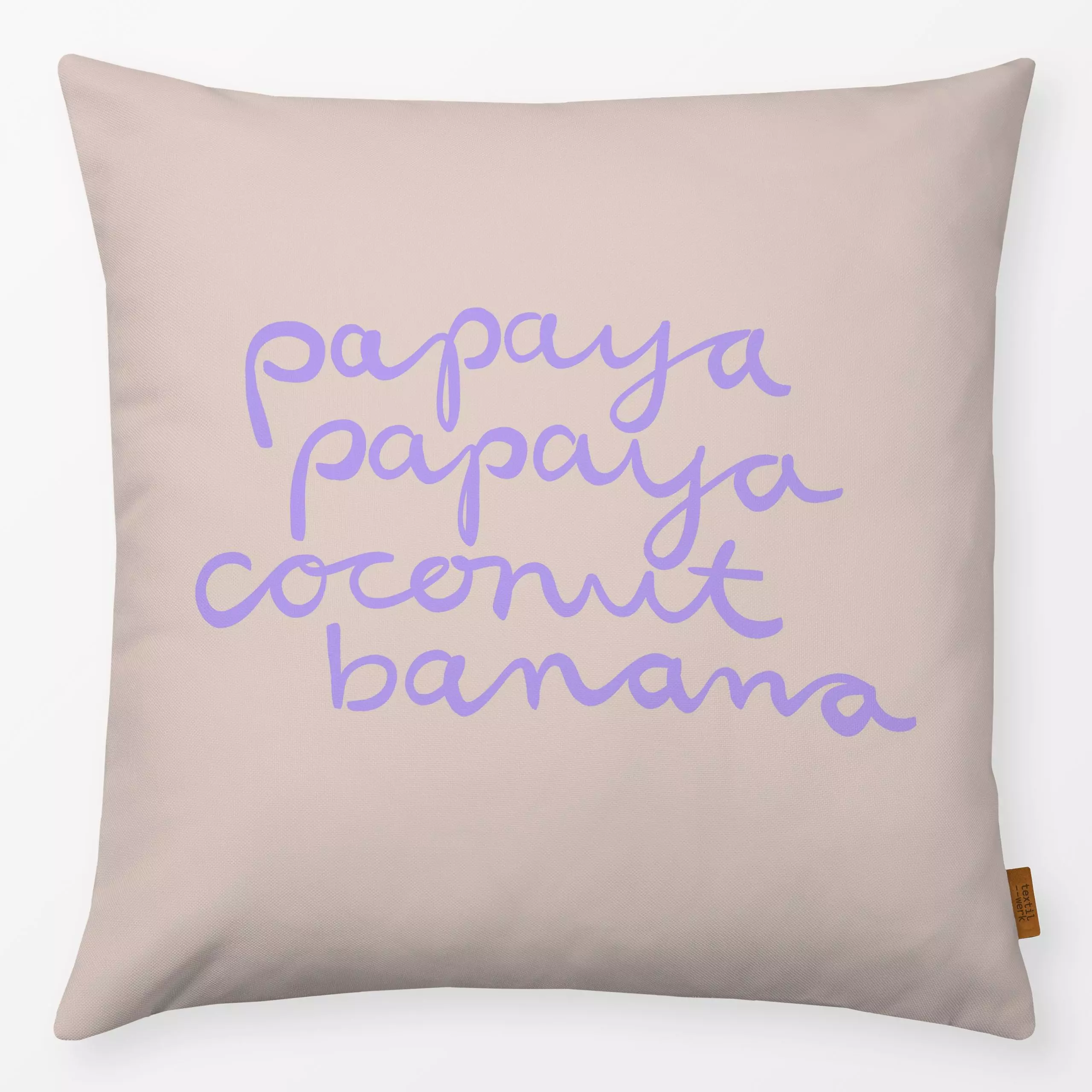Kissen Papaya Coconut Banana - Sprüche & Schriftzüge - von „Studio Kesse"; Papaya, Bananen, Sommer, Lustig, typografie, Hand...