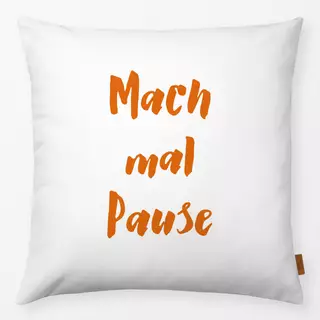 Kissen Mach mal Pause