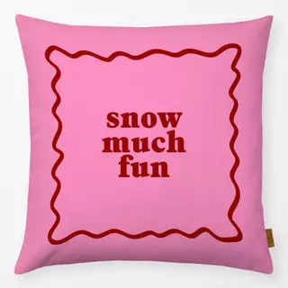 Kissen Snow Much Fun Pink