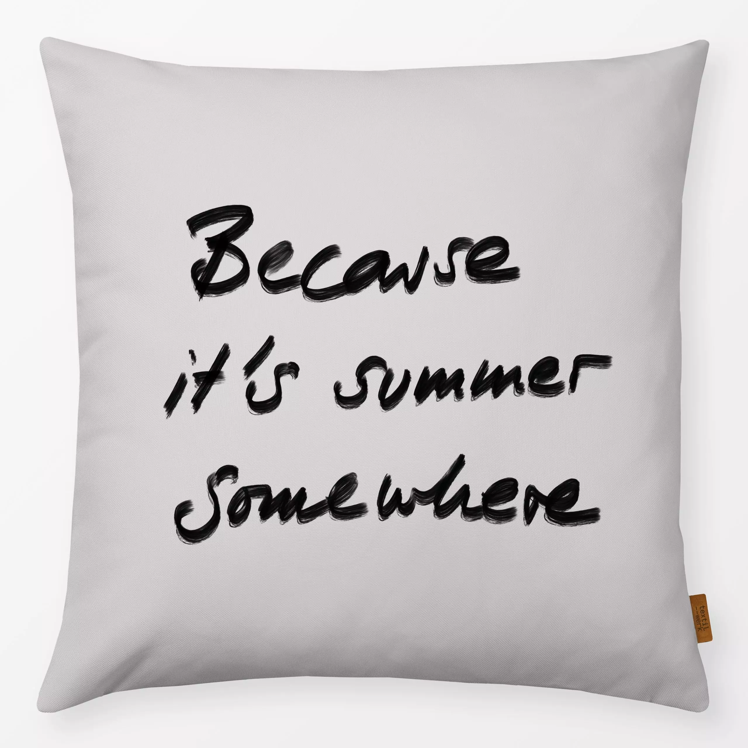 Kissen It ́s summer somewhere Grau - Sommer, Sprüche & Schriftzüge - von „Sophie Augustin Illustration"; Kissen, Sommer, typo...
