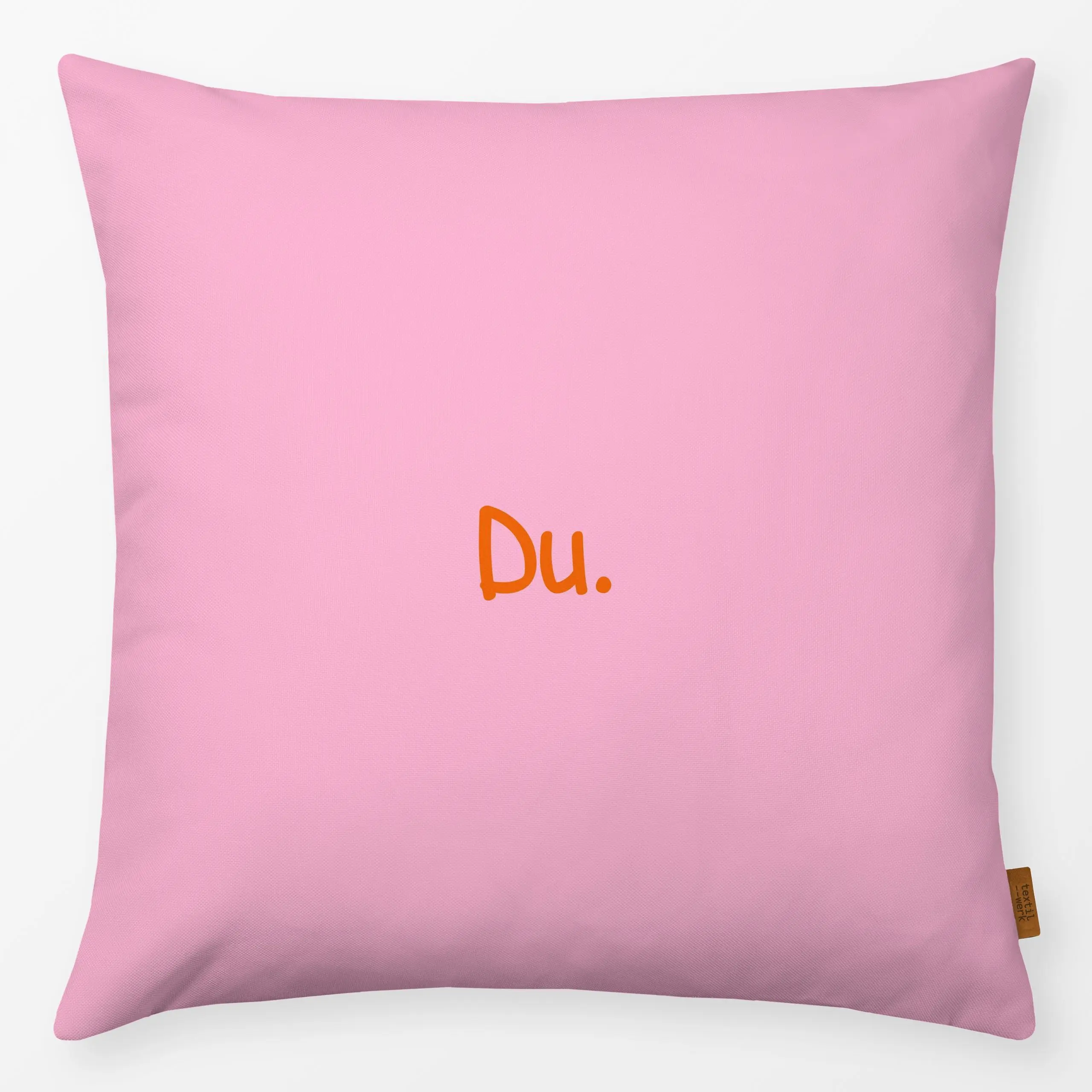 Kissen Du rosa - Liebe, Romantik & Pride, Sprüche & Schriftzüge, Anlässe - von „Karen Menzenbach"; Paare, Hochzeit, Mutterta...