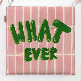 Sitzkissen What ever