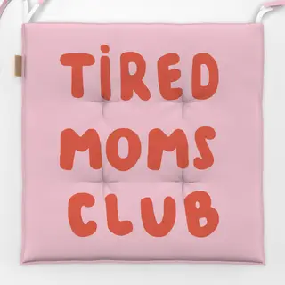 Sitzkissen Tired Moms Club