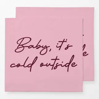 Servietten Baby It's Cold Outside rose