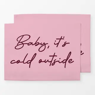 Tischset Baby It's Cold Outside rose