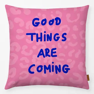 Kissen Good Things Coming