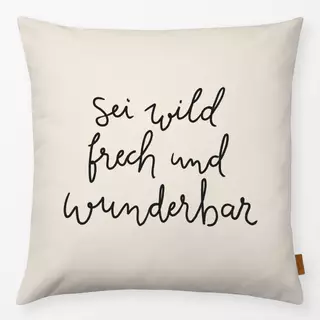 Kissen wild frech wunderbar