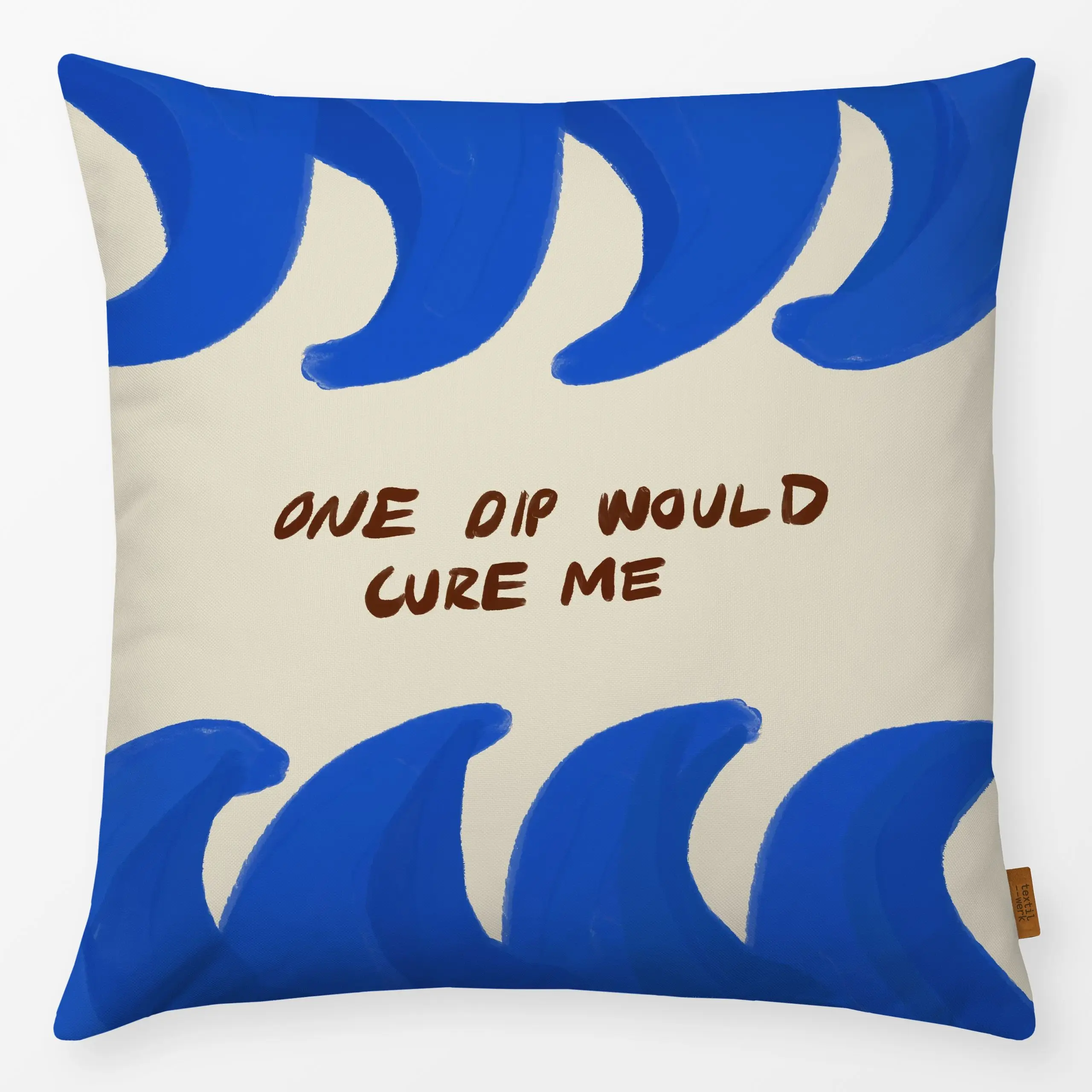 Kissen One Dip Would Cure Me - Sommer - von „KunstbyStephie"; boho, Meer, Strand, Sommer, Handschrift, handgeschrieben, Beac...