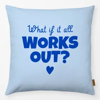 Kissen What If All Works Out?