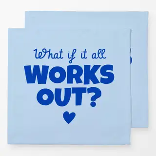Servietten What If All Works Out?