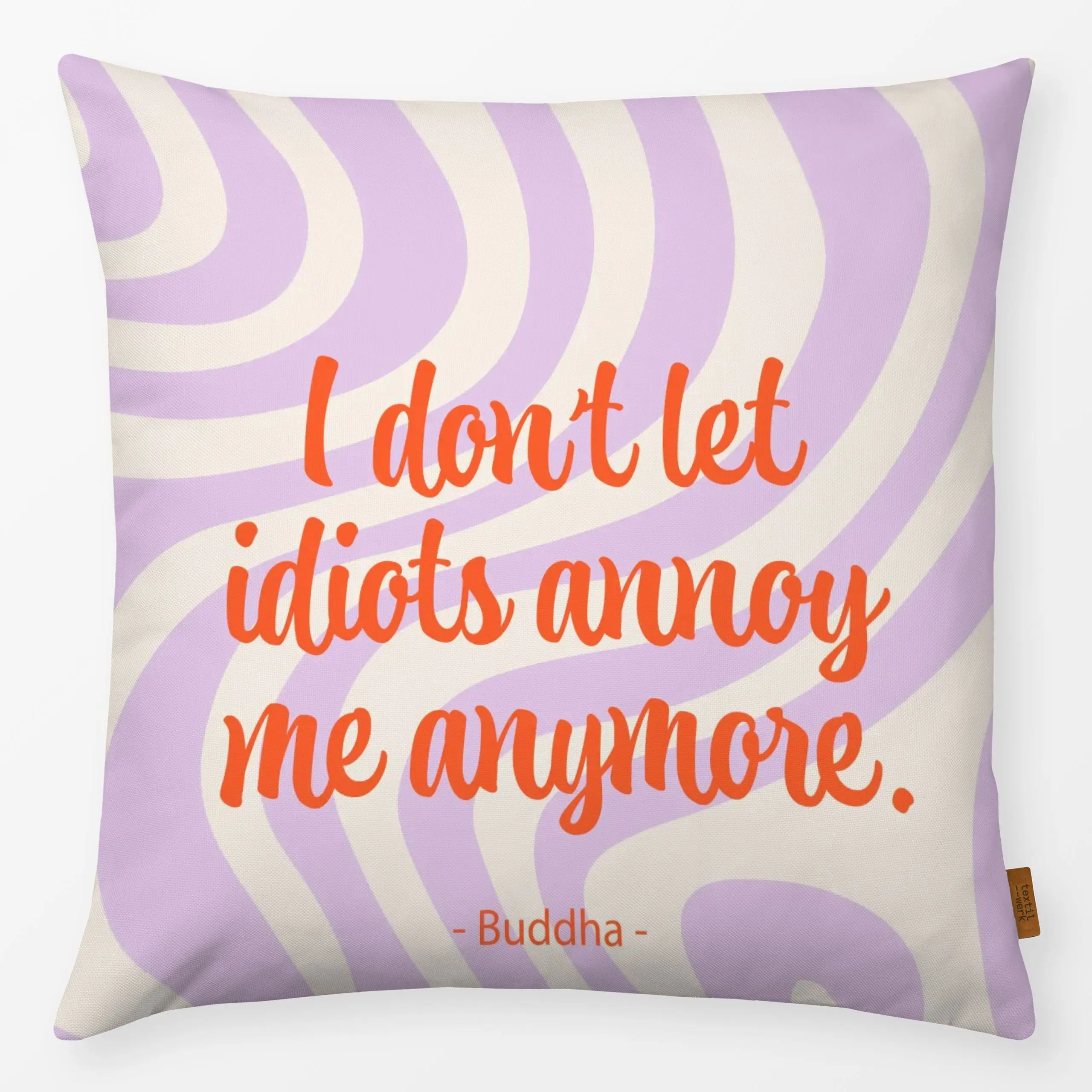 Kissen I dont let idiots annoy me - Sprüche & Schriftzüge - von „Malou Studio"; Linien, abstrakt, graphisch, Abstrakt, Fraue...