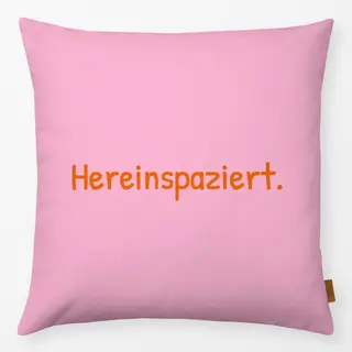 Kissen Hereinspaziert rosa