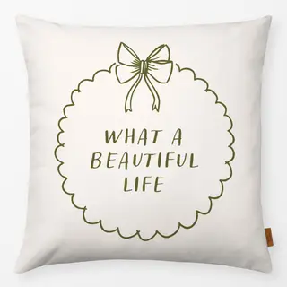 Kissen What a beautiful life