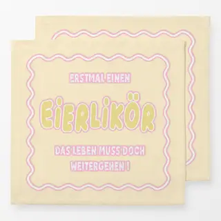 Servietten Erstmal Eierlikör !!!