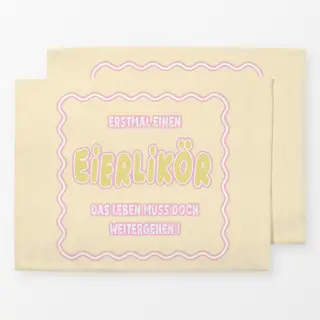 Tischset Erstmal Eierlikör !!!