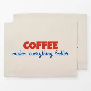 Tischset Coffee Makes Everything Better