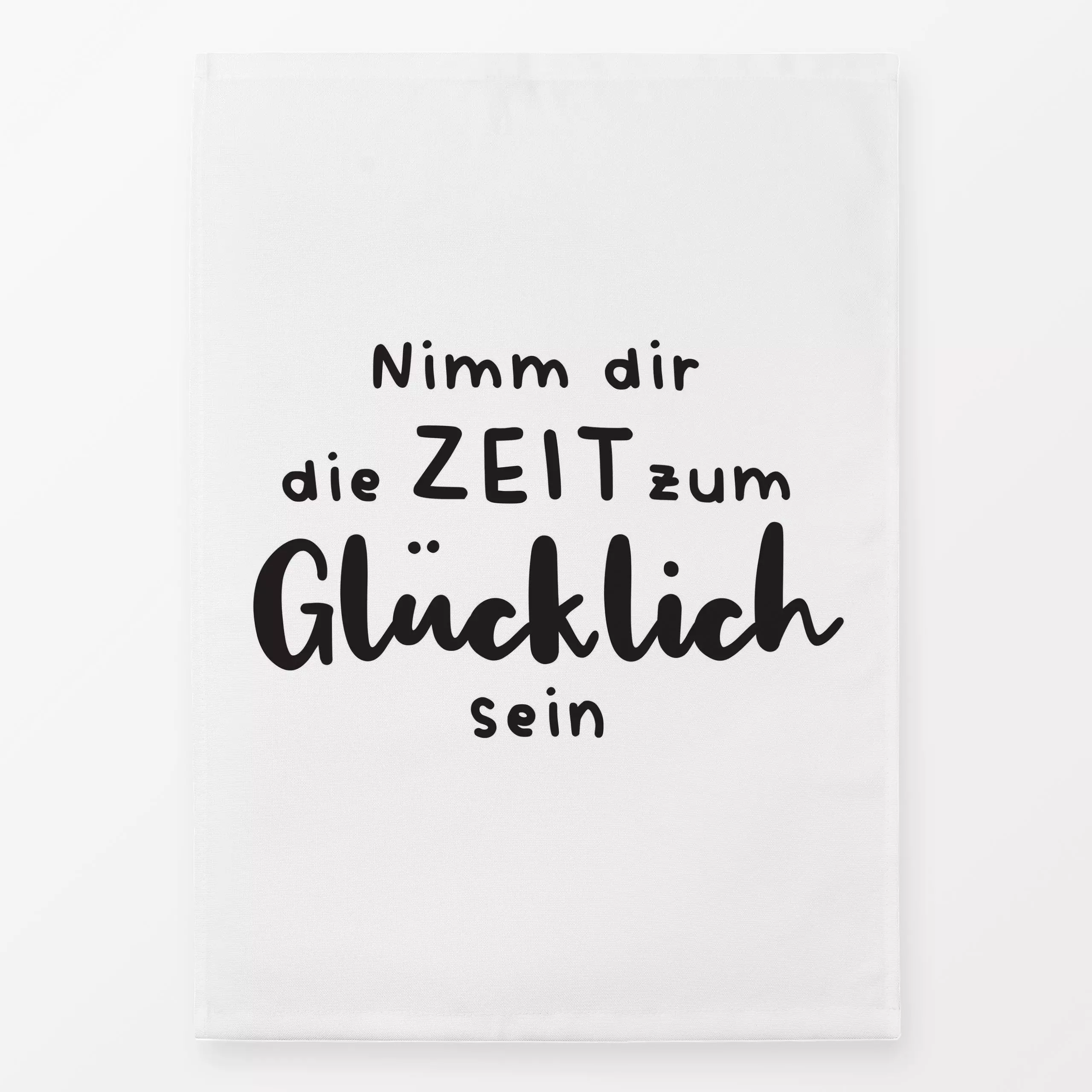 Geschirrtücher Zeit zum Glücklichsein - Natur & Landschaft, Sprüche & Schriftzüge - von „Heyduda"; Glückwunsche, Liebe, typo...