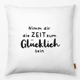 Kissen Zeit zum Glücklichsein