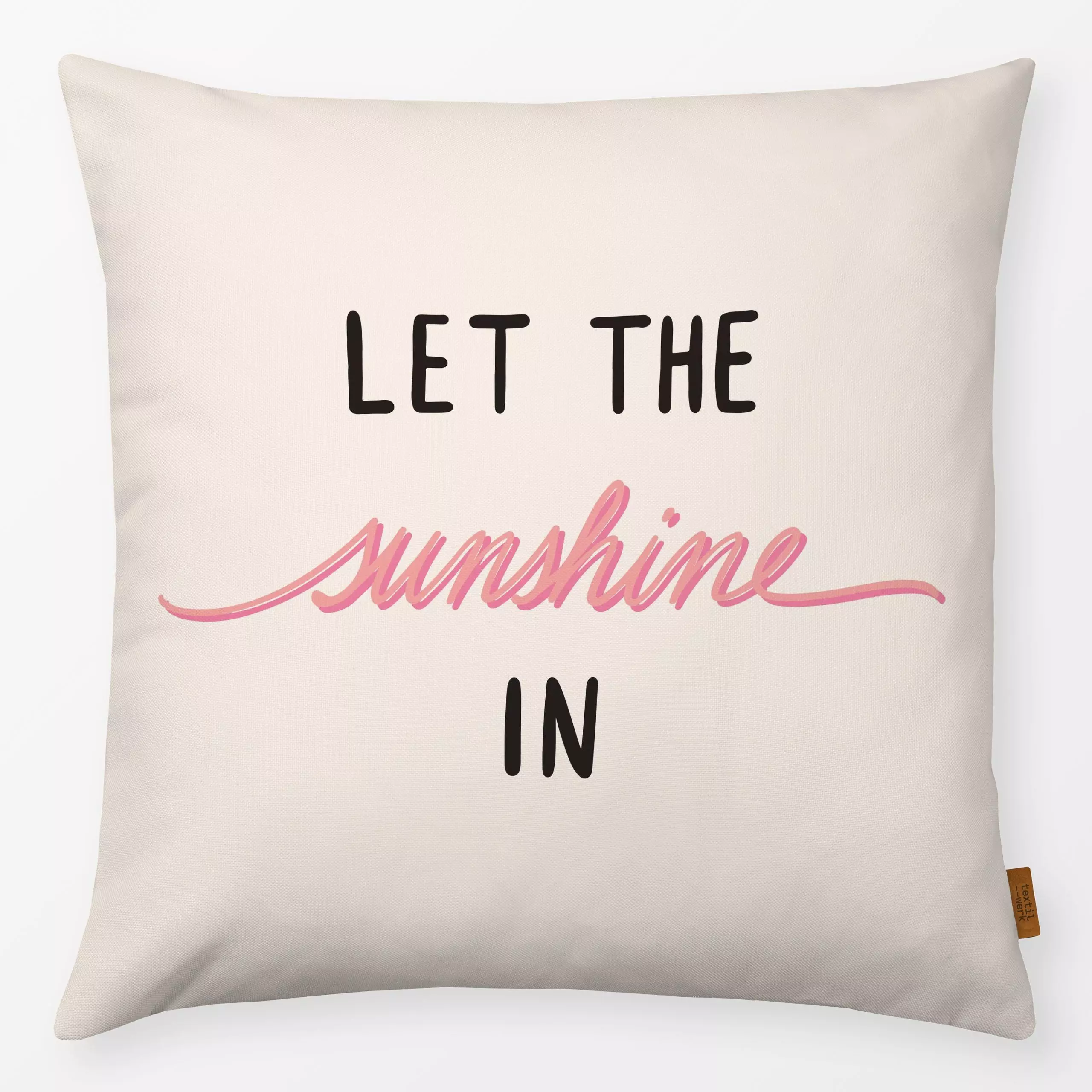 Kissen Let The Sunshine In pink - Sommer, Sprüche & Schriftzüge - von „Kathrin Woo"; Kissen, modern, typografie, Spruchkisse...