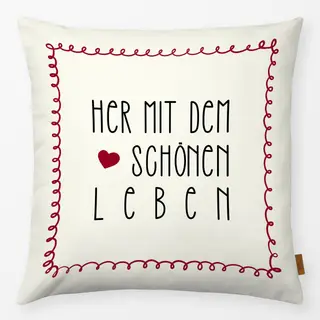 Kissen Her Mit Dem Schönen Leben