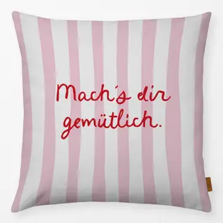 Kissen Mach´s dir gemütlich