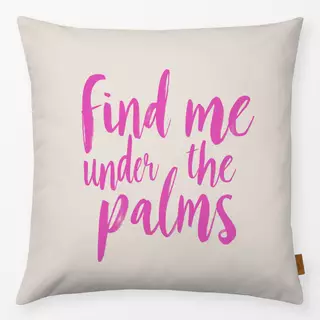 Kissen Find Me Under The Palms