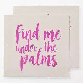 Servietten Fine me under the palms