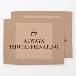 Tischset Always Procaffeinating