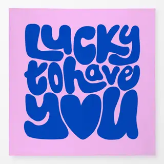 Tischdecke Lucky to have you