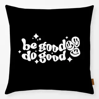 Kissen Be Good Do Good Schwarz