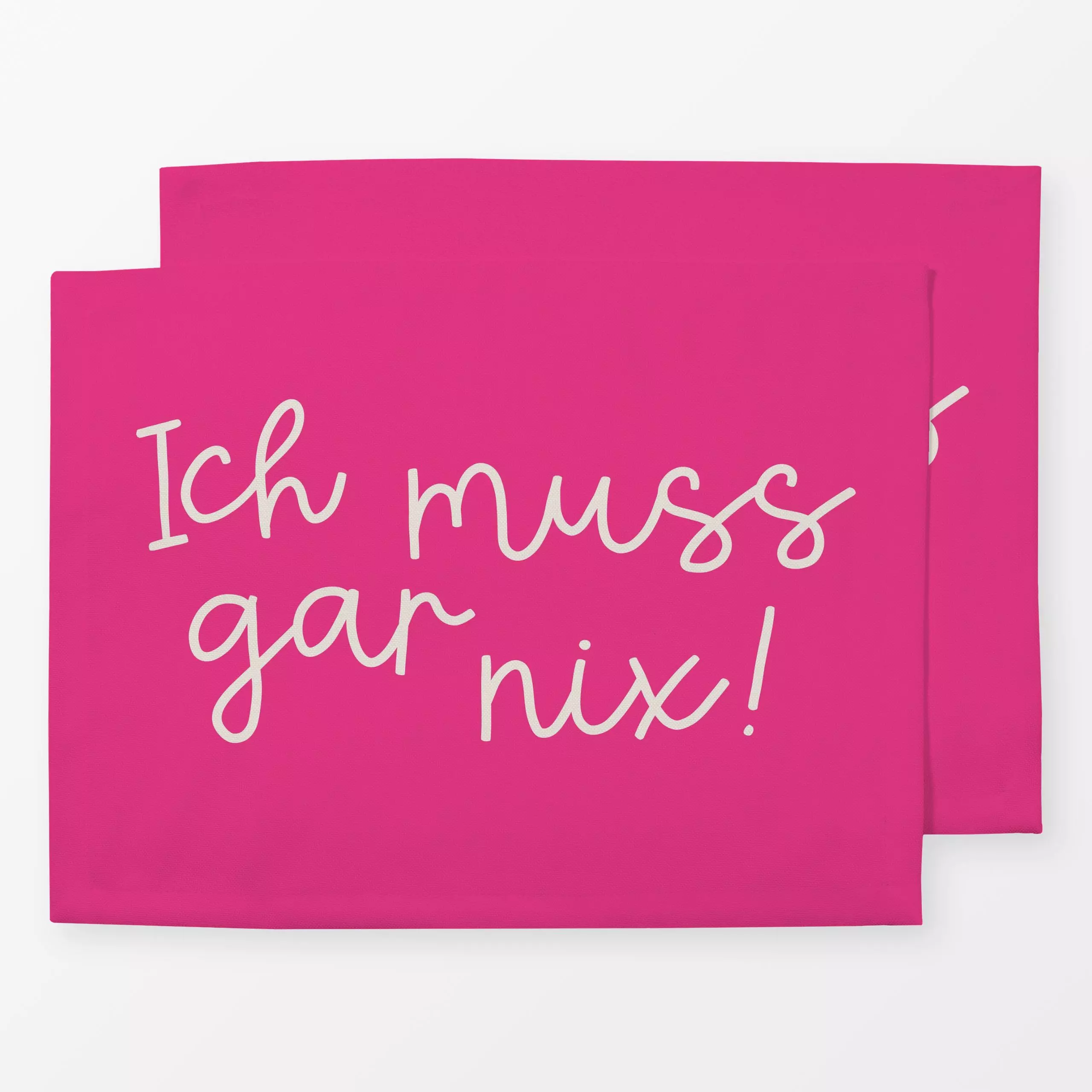 Tischset ich muss gar nix pink - Herbst, Sprüche & Schriftzüge, Winter - von „Studio Kesse"; Handschrift, selfcare, Sofakiss...