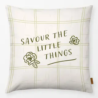Kissen Savour the little things