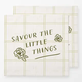Servietten Savour the little things