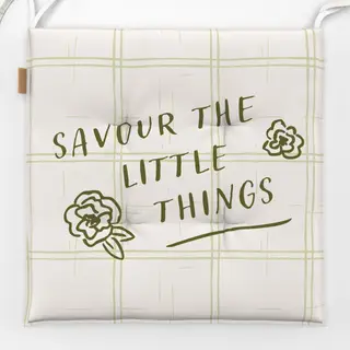 Sitzkissen Savour the little things