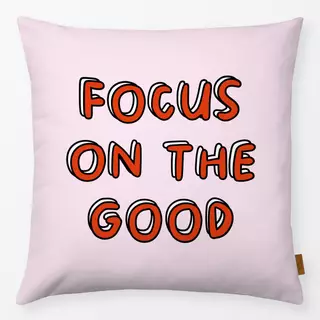 Kissen Focus on the Good