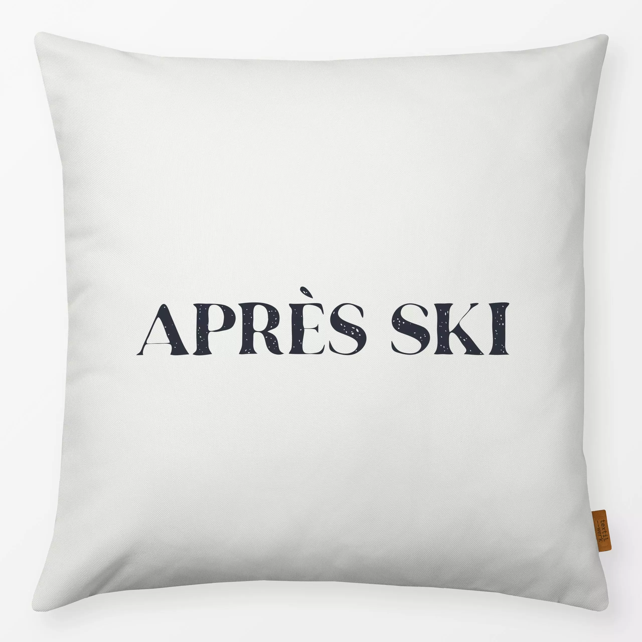 Kissen Après-Ski - Sport - von „Katrin Graff"; Ski, Winter, Lettering, Berg, winterlich, Alpen, cottage, snow, resort, apres...