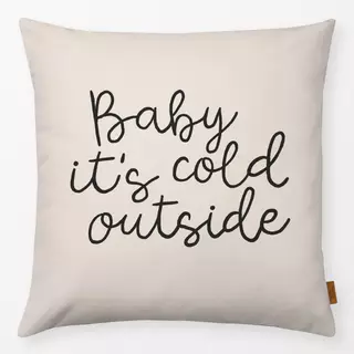 Kissen Baby It's Cold Outside