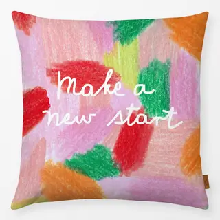 Kissen Make a new start