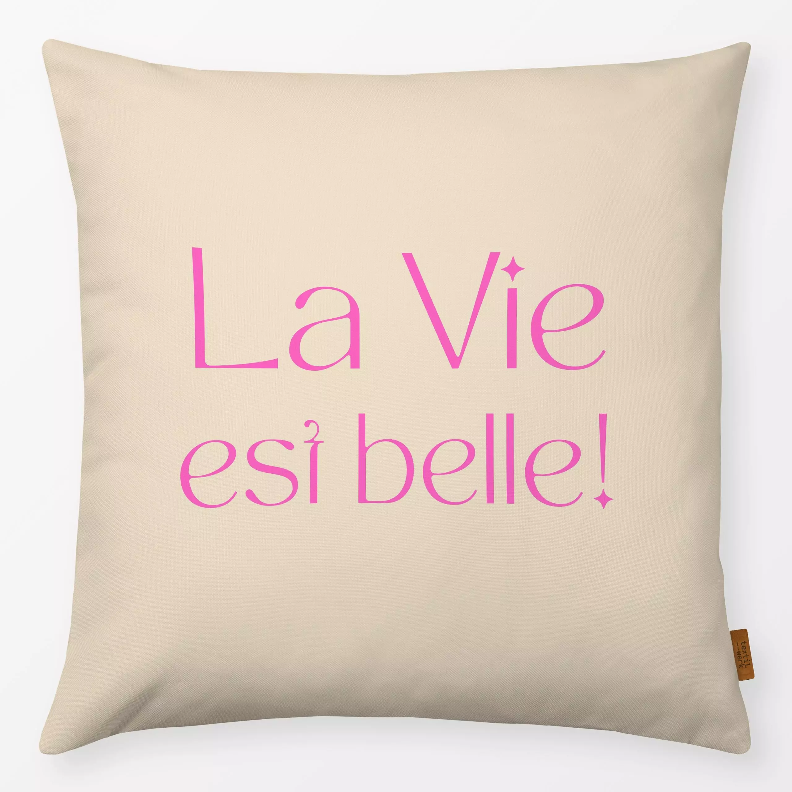 Kissen la vie est belle - Sommer, Reise, Anlässe - von „Sabrina Ziegenhorn“; Paris, Urlaub, spruch, Spruchkissen, outdoor, c...