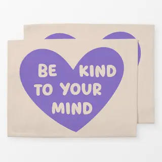 Tischset Be Kind To Your Mind