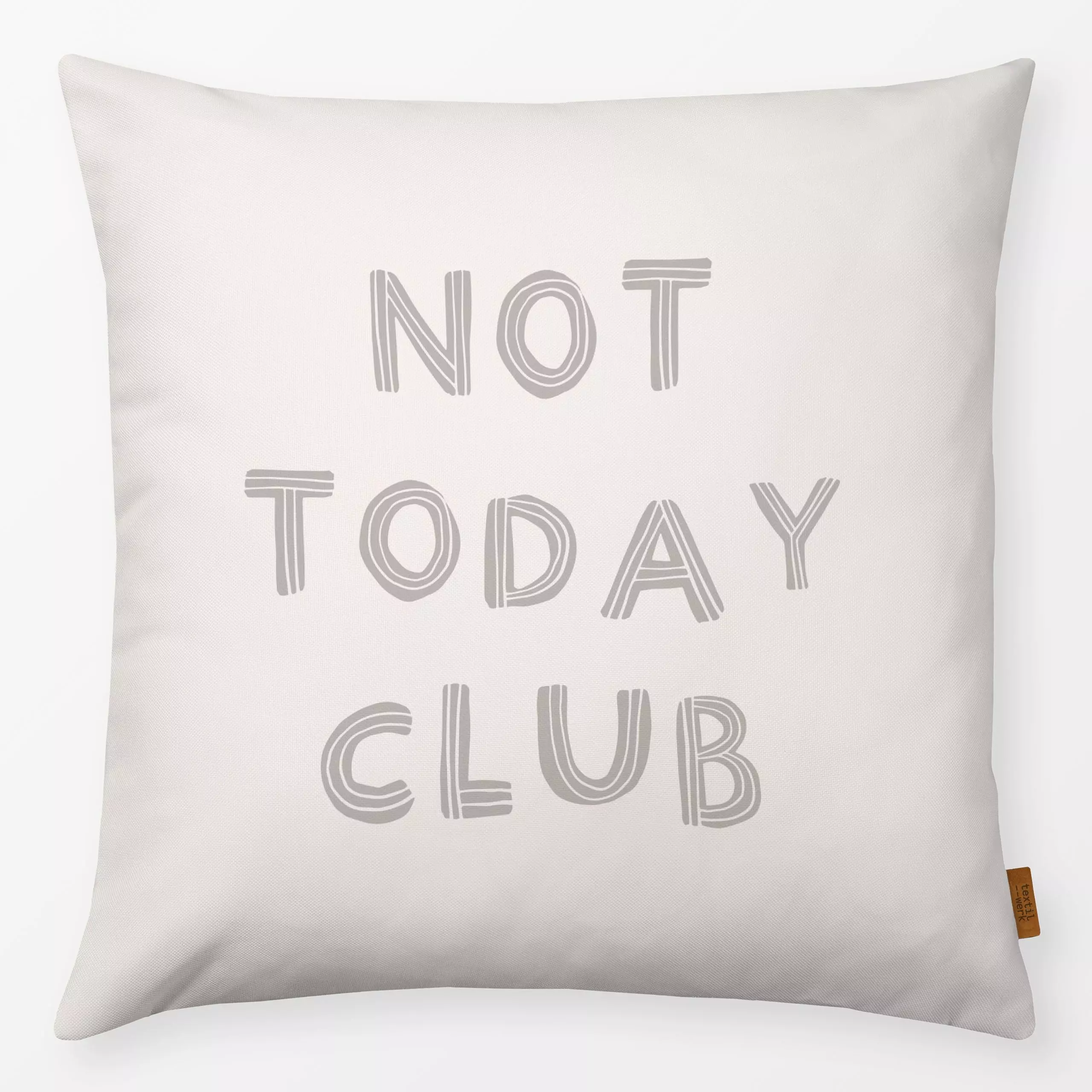 Kissen Not today Quote grau - Sprüche & Schriftzüge - von „Kruth Design"; Home, Herbst, Spruchkissen, Handlettering, selfcar...