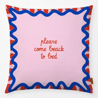 Kissen Come Back To Bed