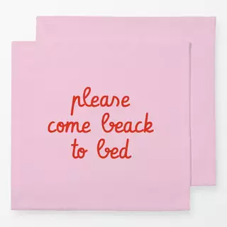 Servietten Come Back To Bed
