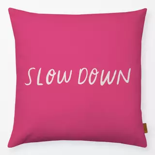 Kissen Slow Down pink