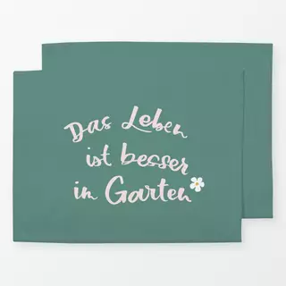 Tischset Das Leben ist besser im Garten