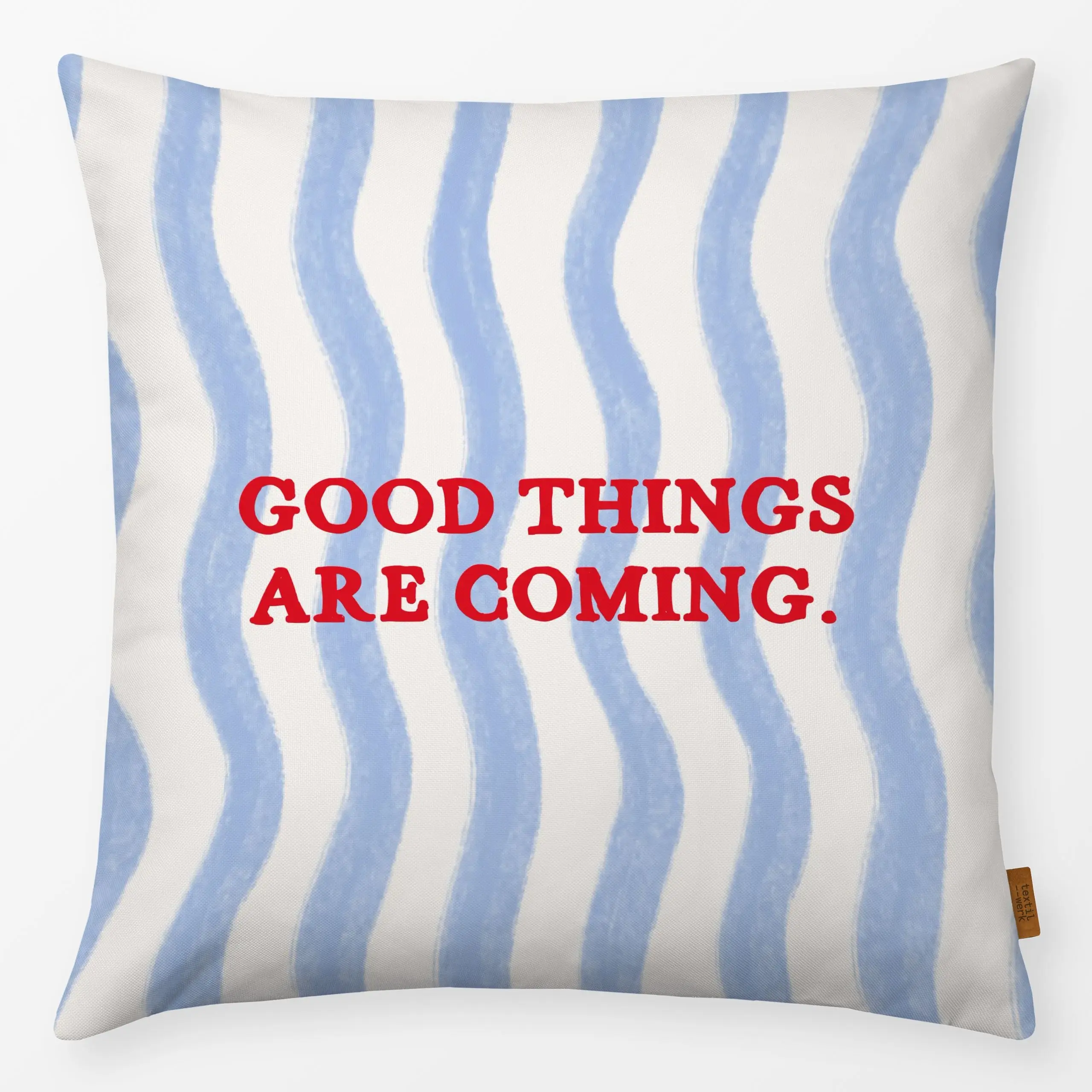 Kissen Good things blau - Liebe, Romantik & Pride, Sprüche & Schriftzüge, Symbole & Muster - von „Kruth Design"; Zitate und ...