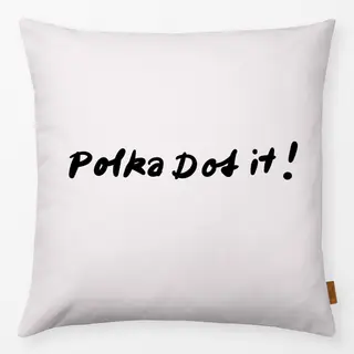Kissen Typo Polka dot it!