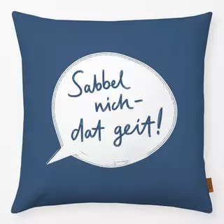 Kissen Sabbel nich dat geiht blau